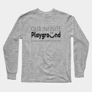 Our Infinite Playground Shop Shirt Long Sleeve T-Shirt